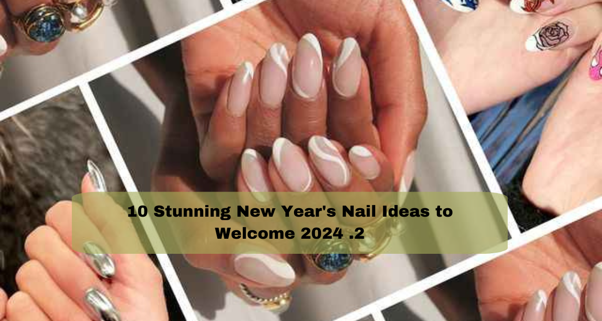 10 Stunning New Year’s Nail Ideas to Welcome 2024 .2